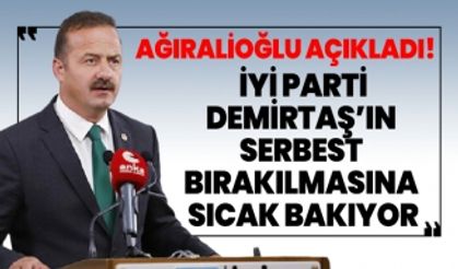 Ağıralioğlu açıkladı! İYİ Parti Demirtaş’ın  serbest  bırakılmasına  sıcak bakıyor