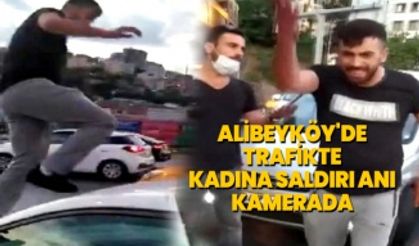 Alibeyköy'de trafikte kadına saldırı anı kamerada 