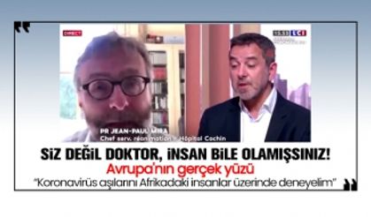 Fransız doktor 'Koronavirüs aşılarını Afrikadaki insanlar üzerinde deneyelim'