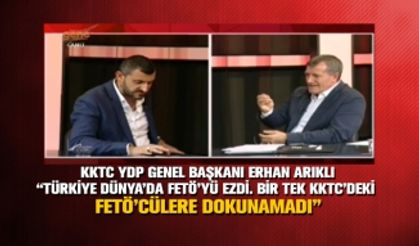 KKTC YDP Genel başkanı Erhan Arıklı ‘Türkiye Dünya’da FETÖ’yü ezdi. Bir tek KKTC’deki FETÖ’cülere dokunamadı’