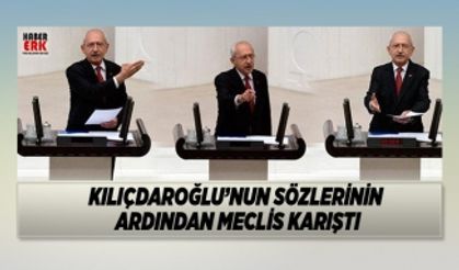 Kılıçdaroğlu’nun sözlerinin ardından Meclis karıştı