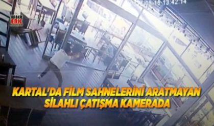 Kartal'da film sahnelerini aratmayan silahlı çatışma kamerada