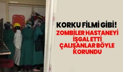 Korku filmi gibi! Zombiler hastaneyi işgal etti sağlık çalışanları böyle  korundu