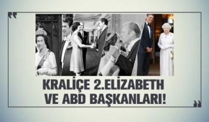 Kraliçe 2.Elizabeth  ve ABD Başkanları!