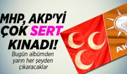 MHP, AKP'yi çok sert kınadı!