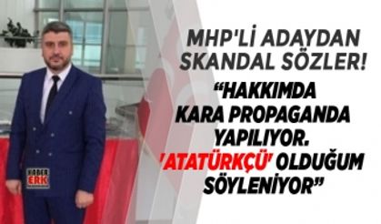 MHP'li adaydan skandal sözler!