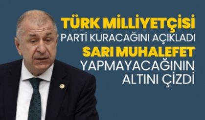 Ümit Özdağ Türk Milliyetçisi Parti kuracağını açıkladı ‘Sarı Muhalefet’ yapmayacağının altını çizdi