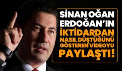 Sinan Oğan Cumhurbaşkanı Erdoğan’ın iktidardan nasıl düştüğünü gösteren videoyu paylaştı!