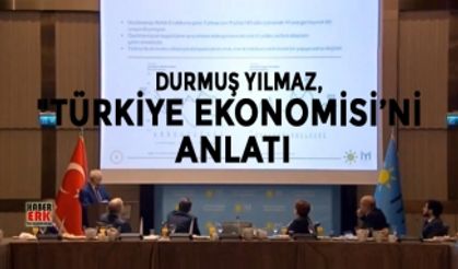 Durmuş Yılmaz, "Türkiye Ekonomisi"ni anlatı