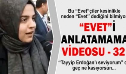 “Evet”çiler kesinlikle  neden “Evet” dediğini bilmiyor!