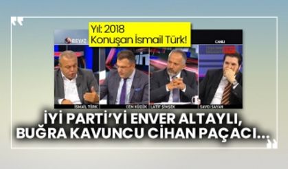 İsmail Türk 2018’de açıkladı: İyi Parti’yi Enver Altaylı, Buğra Kavuncu Cihan Paçacı...