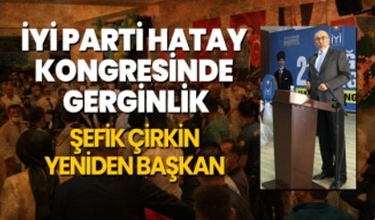 İYİ Parti Hatay Kongresinde Gerginlik