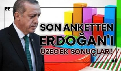 Son anketten Erdoğan'ı üzecek sonuçlar!