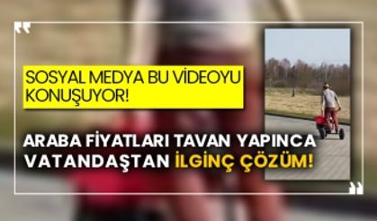 Sosyal medya bu videoyu konuşuyor! Araba fiyatları tavan yapınca vatandaştan ilginç çözüm!