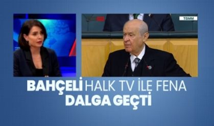 Bahçeli Halk TV ile fena  dalga geçti