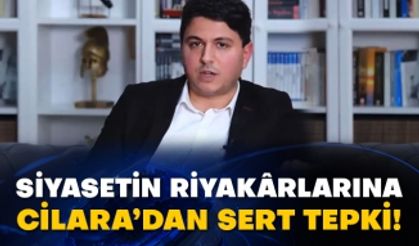 Siyasetin riyakârlarına Cilara’dan sert tepki!