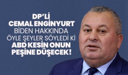 DP’li Cemal Enginyurt Biden hakkında öyle şeyler söyledi ki ABD kesin onun peşine düşecek!