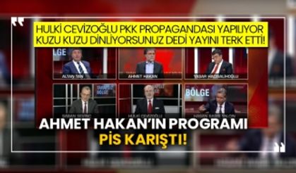 Hulki Cevizoğlu Pkk propagandası yapılıyor kuzu kuzu dinliyorsunuz dedi yayını terk etti! Ahmet Hakan’ın programı pis karıştı!