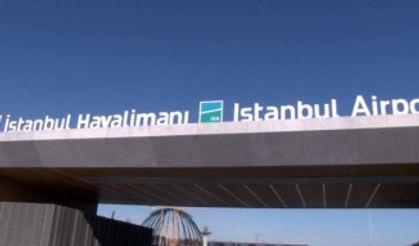 İstanbul’un yeni havalimanının tabelası asıldı