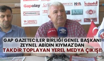 GAP gazeteciler birliği genel başkanı Zeynel Abidin Kıymaz'dan takdir toplayan yerel medya çıkışı!