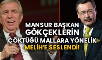 Mansur Başkan Gökçeklerin çöktüğü mallara yönelik Melih’e seslendi!