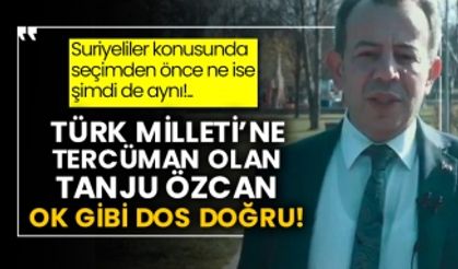 Suriyeliler konusunda seçimden önce ne ise şimdi de aynı!.. Türk Milleti’ne tercüman olan Tanju Özcan ok gibi dos doğru!