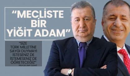 Ümit Özdağ “Size Türk Milletine saygı duymayı isteseniz de istemeseniz de öğreteceğiz”