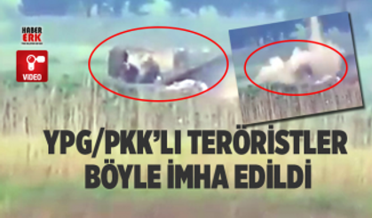 YPG/PKK’lı teröristler böyle imha edildi