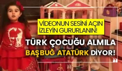 Videonun sesini açın izleyin gururlanın! Türk çocuğu Almıla Başbuğ Atatürk diyor!