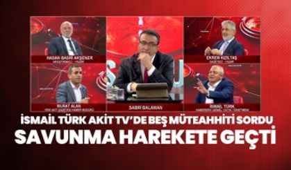 İsmail Türk Akit TV’de beş müteahhiti sordu, savunma harekete geçti