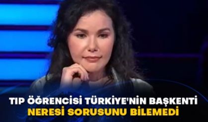 Tıp öğrencisi Türkiye'nin başkenti neresi sorusunu bilemedi