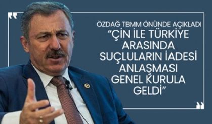 Selçuk Özdağ TBMM önünde açıkladı “Çin ile Türkiye arasında suçluların iadesi anlaşması Genel kurula geldi”