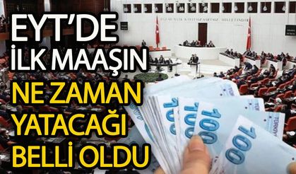 EYT’de ilk maaşın ne zaman yatacağı belli oldu