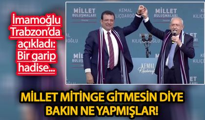 İmamoğlu’ndan Trabzon’da AFAD mesajı: Millet mitinge gitmesin diye bakın ne yapmışlar!