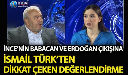 İnce’nin Babacan ve Davutoğlu çıkışına İsmail Türk’ten dikkat çeken değerlendirme