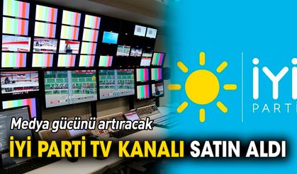 İYİ Parti TV kanalı satın aldı