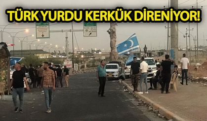 Türk yurdu Kerkük direniyor!