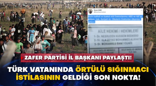 Zafer Partisi İl Başkanı paylaştı! Türk vatanında örtülü sığınmacı istilasının geldiği son nokta!