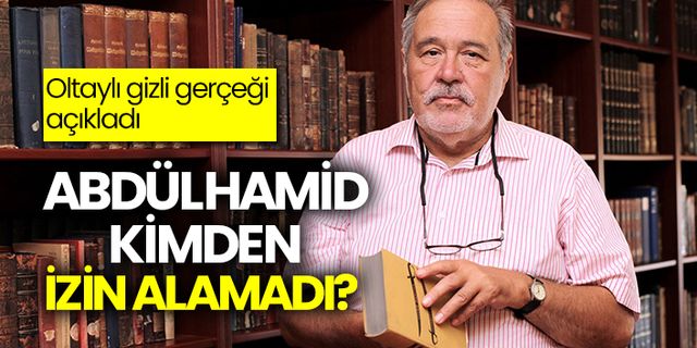 İlber Ortaylı Osmanlı'nın gizli kalmış gerçeğini açıkladı: Abdülhamid kimden izin alamadı?