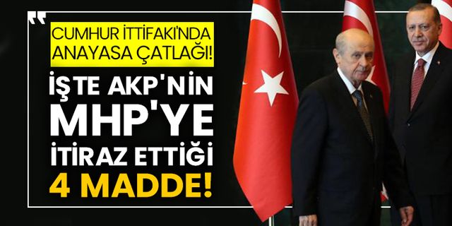 Cumhur İttifakı'nda Anayasa çatlağı! İşte AKP'nin MHP'ye itiraz ettiği 4 madde!