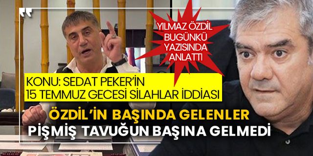 Yılmaz Özdil Sedat Peker'in bomba iddiası ile ilgili başına gelenleri açıkladı!