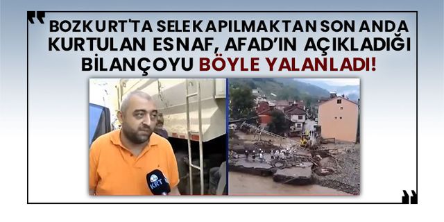 Bozkurt'ta sele kapılmaktan son anda kurtulan esnaf AFAD’ın açıkladığı bilançoyu böyle yalanladı!