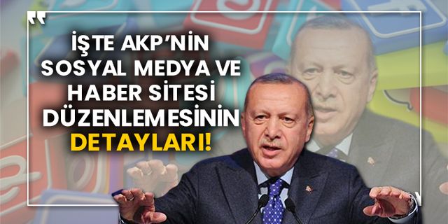 İşte AKP’nin sosyal medya ve haber sitesi düzenlemesinin detayları!