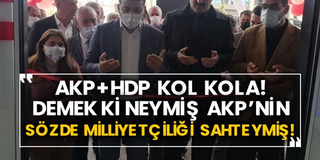 AKP+HDP kol kola! Demek ki neymiş AKP'nin sözde Milliyetçiliği sahteymiş!