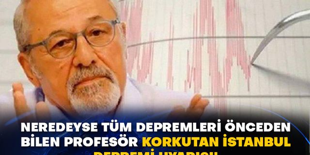Neredeyse tüm depremleri önceden bilen profesör korkutan İstanbul depremi uyarısı!