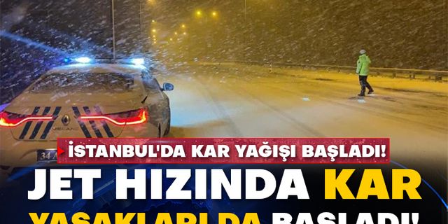 İstanbul'da kar yağışı başladı! Jet hızında kar yasakları da başladı!