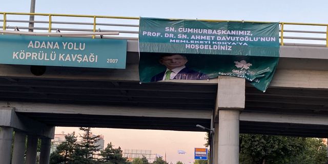 Gelecek Partisi’nden Erdoğan’a ‘Hoş geldiniz’ pankartı