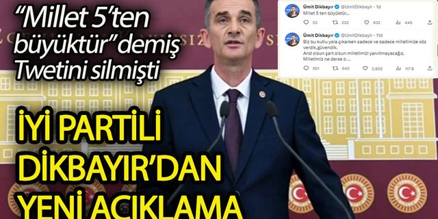 "Millet 5'ten büyüktür" paylaşımı yapıp tweetini silen İYİ Partili Dikbayır'dan yeni açıklama