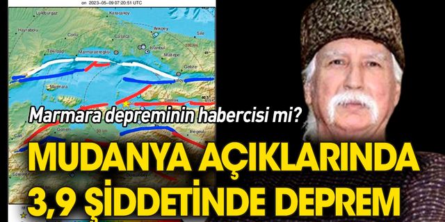 Mudanya açıklarında deprem: Marmara depreminin habercisi mi?