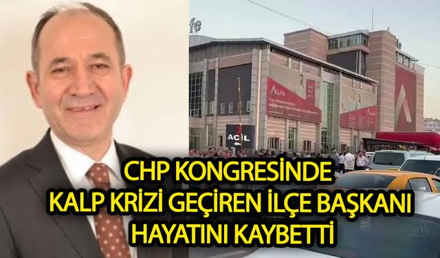 CHP İlçe Başkanı Faruk Özdemir hayatını kaybetti